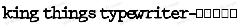 king things typewriter字体转换